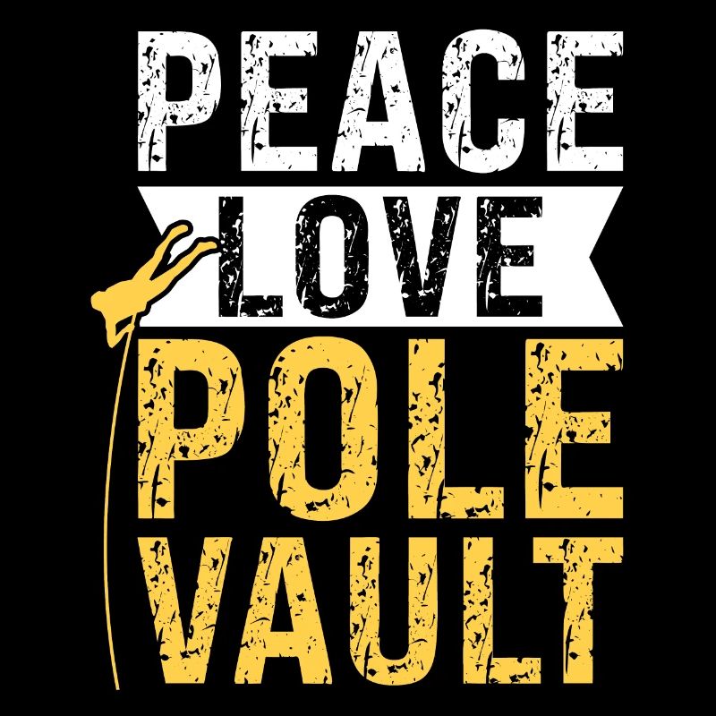 Peace - Love - Pole Vault - Pole Jumping