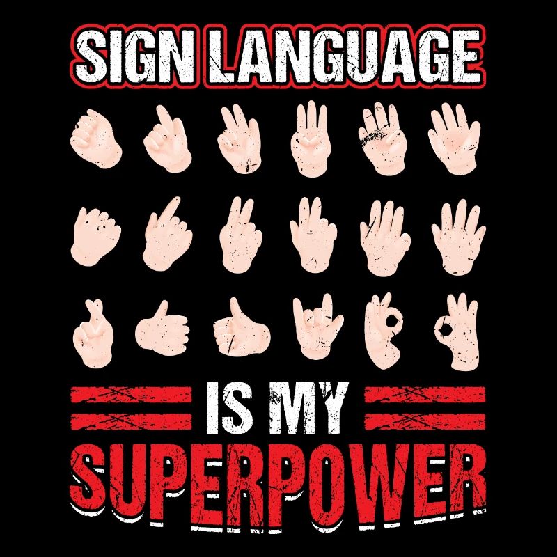 Sign Language Is My Superpower - Deaf Pride