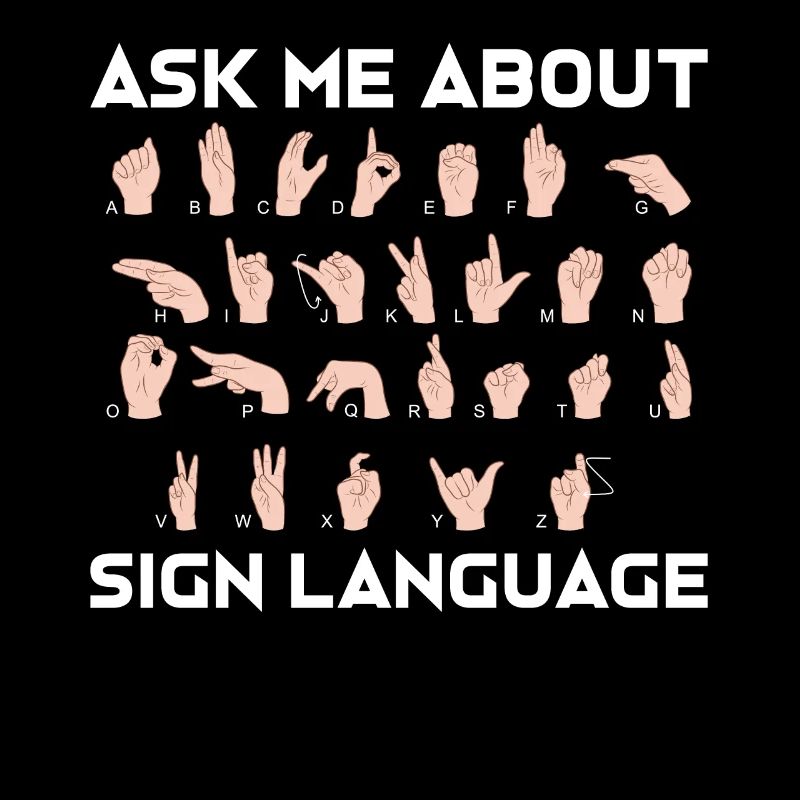 Ask Me About Sign Language - Deaf Pride
