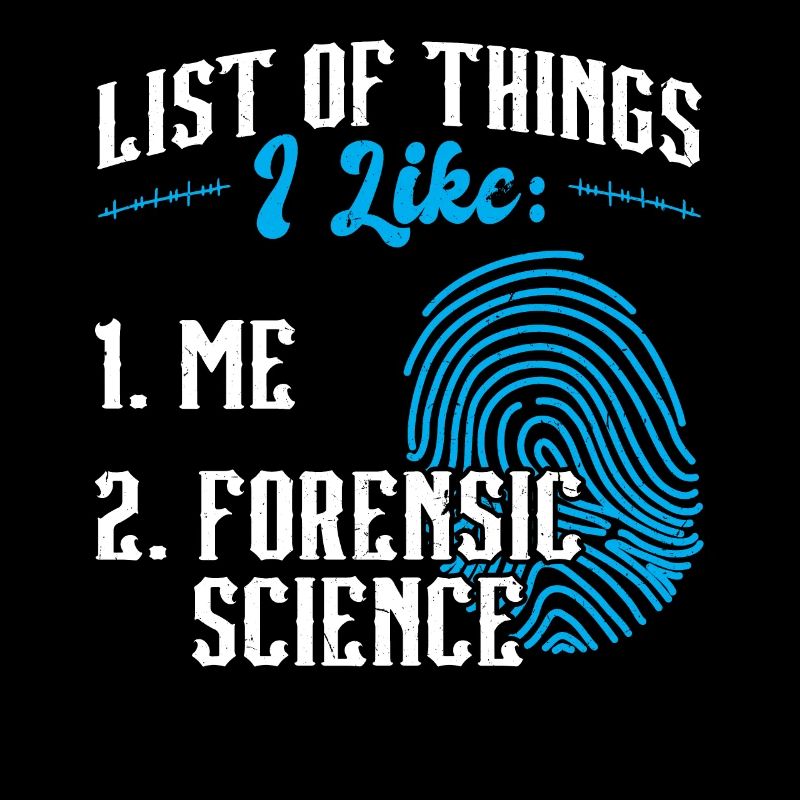I Like Me And Forensic Science Forensic Scientist