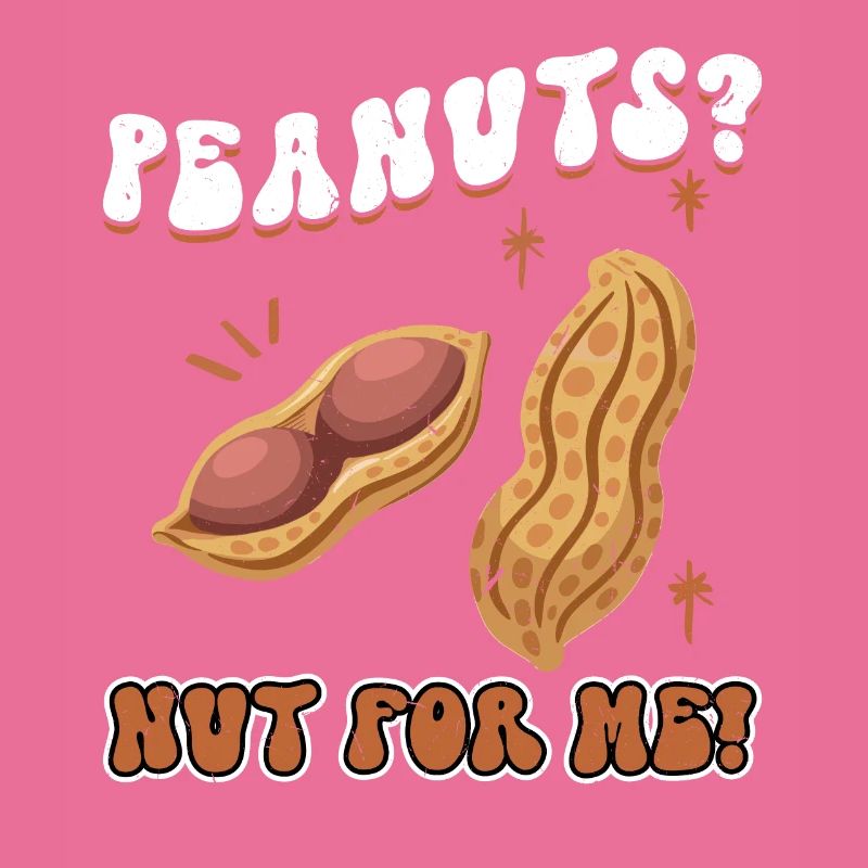 Peanuts - Nut For Me - Peanut Allergic