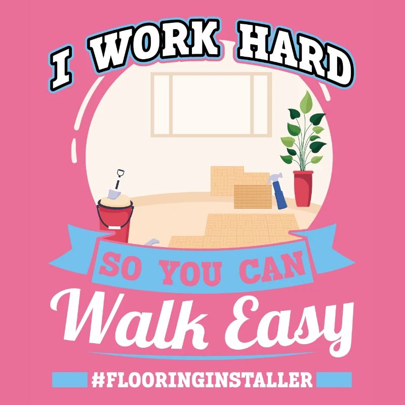 I Work Hard So You Can Walk Easy