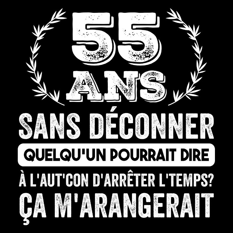 55 Ans Sans Déconner Cadeau D'anniversaire 55 Ans