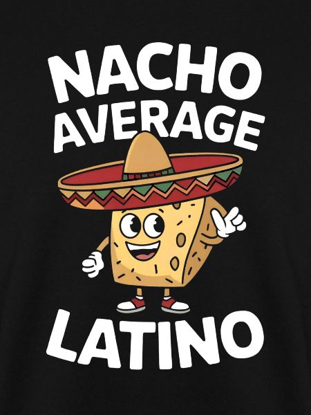 Nacho Average Latino