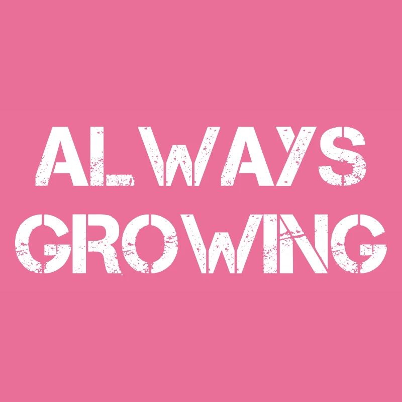 Always Growing