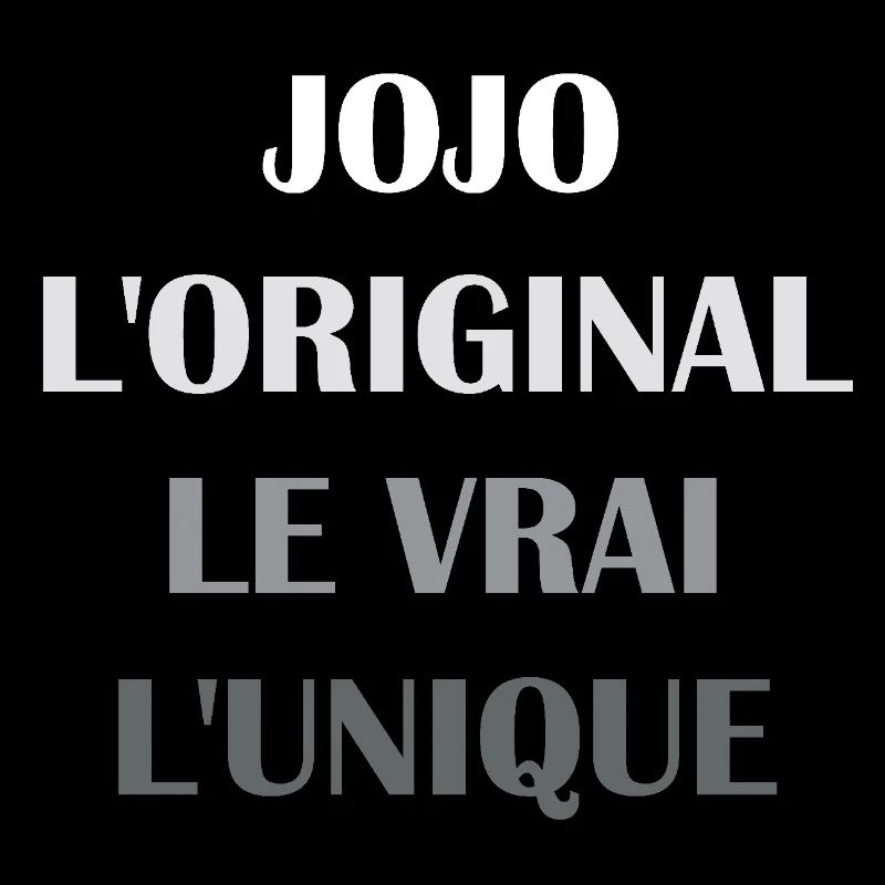 Prénom jojo L'original Le Vrai L'unique jojo