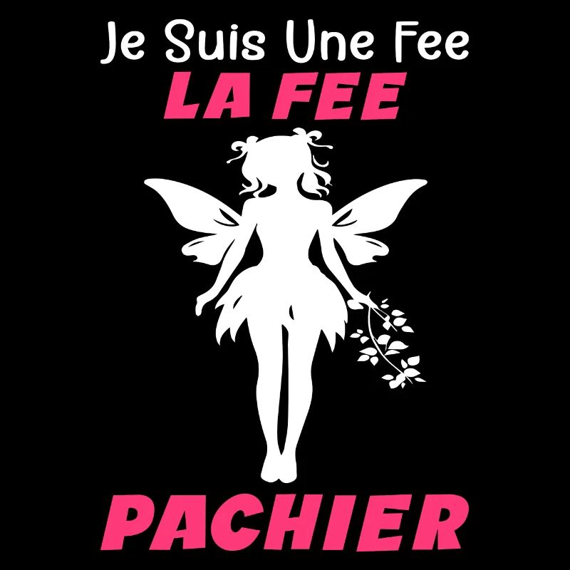 Je Suis Une Fee La Fee Pachier - Humour Cadeau