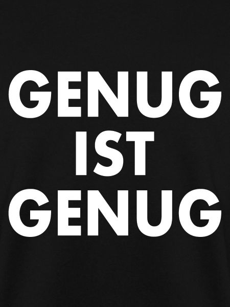 Genug ist genug