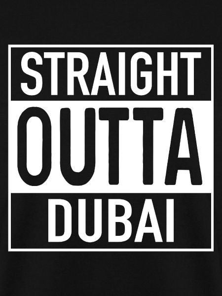 Straight OUTTA DUBAI