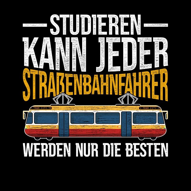 Straßenbahnfahrer Spruch Straßenbahn Tram