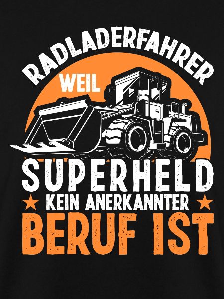 Radlader Radladerfahrer Supherheld