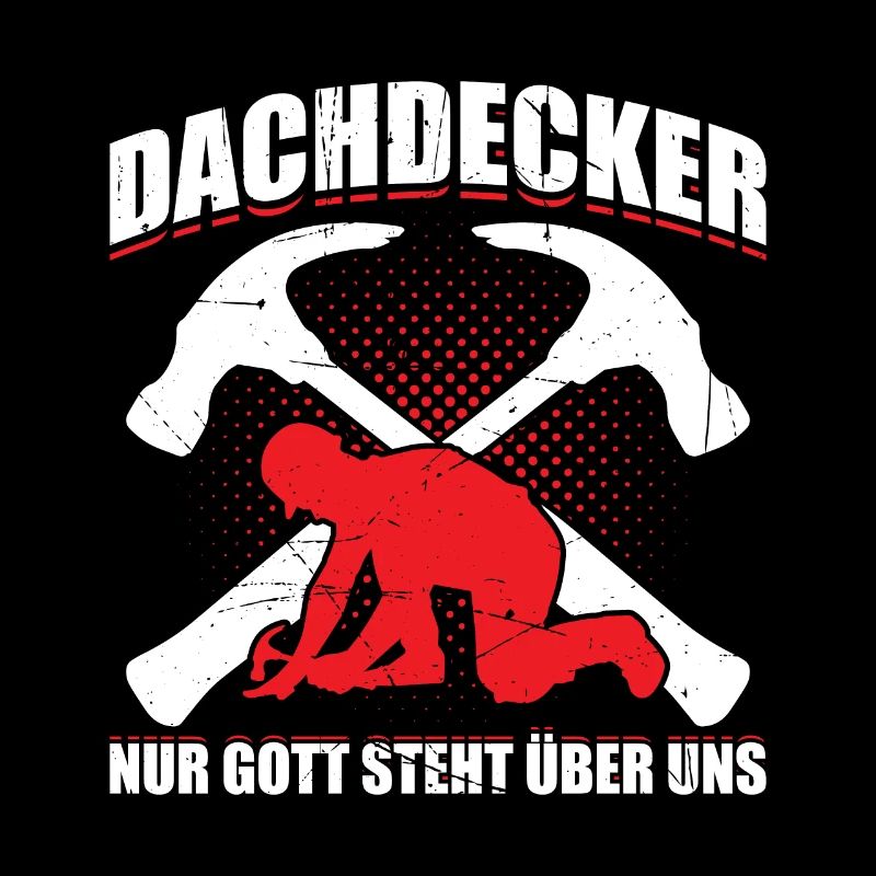 Dachdecker Nur Gott Steht Über Uns Geschenk