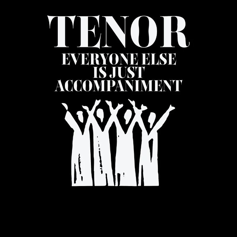 Tenor Everyone Else Is Just Accompaniment