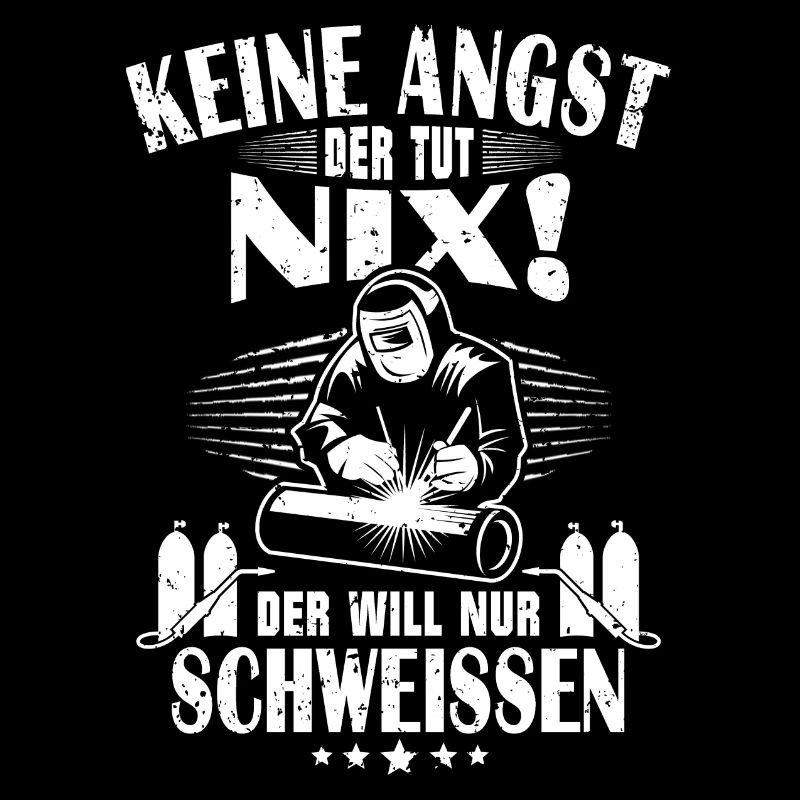 Schweissen Spruch Schweisser Beruf