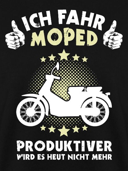 Moped Mopedfahrer Spruch