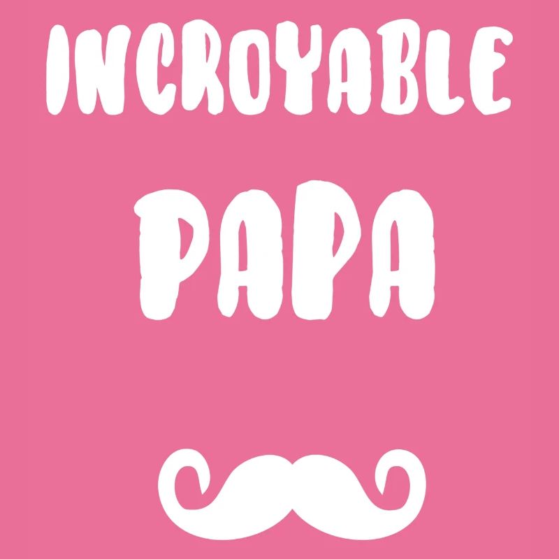 Incroyable papa