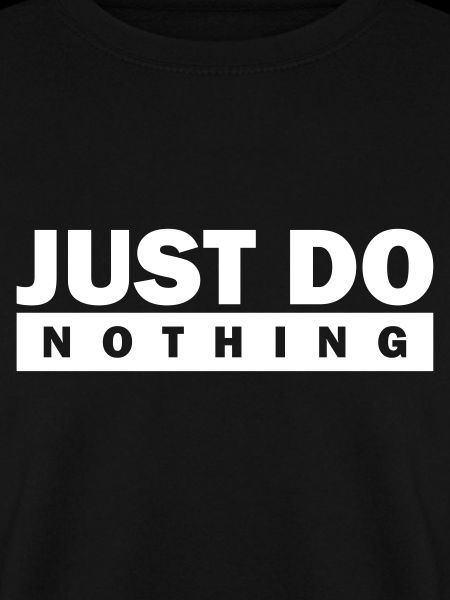 Just do nothing