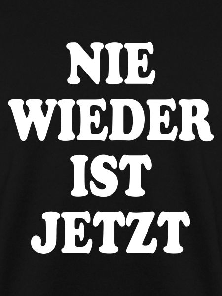 Nie wieder ist jetzt