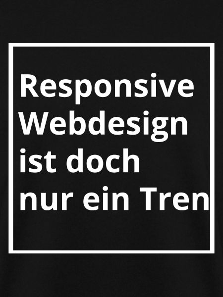 Webdesigner - Responsive Design Spruch