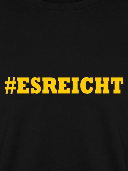 ES REICHT