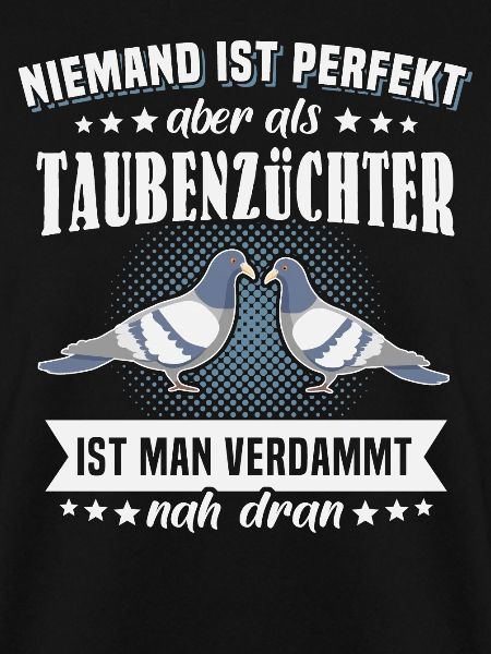 Taubenzüchter Sprüche Tauben Perfekt