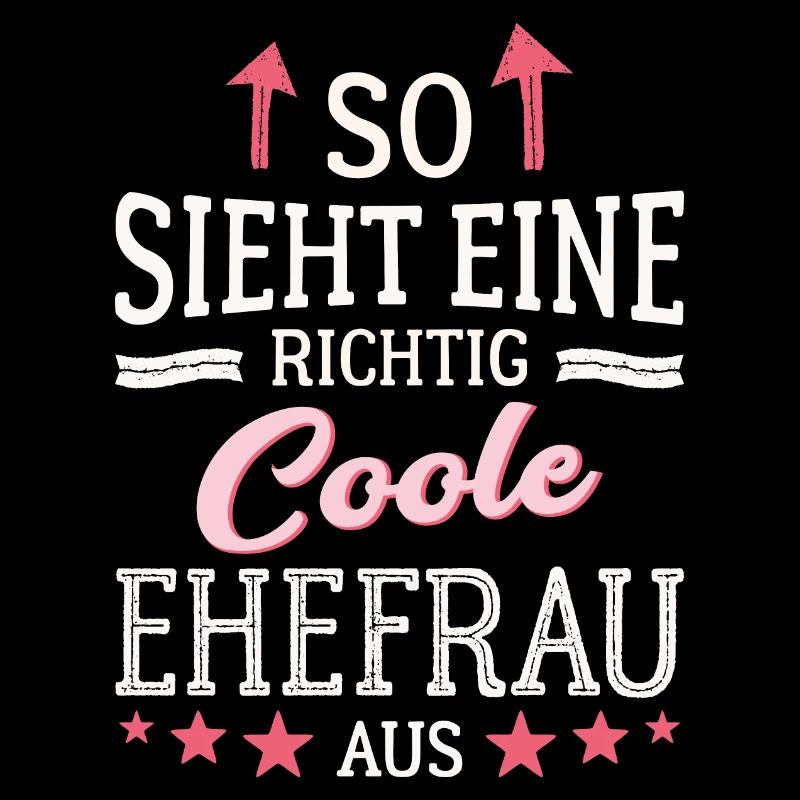 So sieht eine coole Ehefrau aus Partnerin Gattin