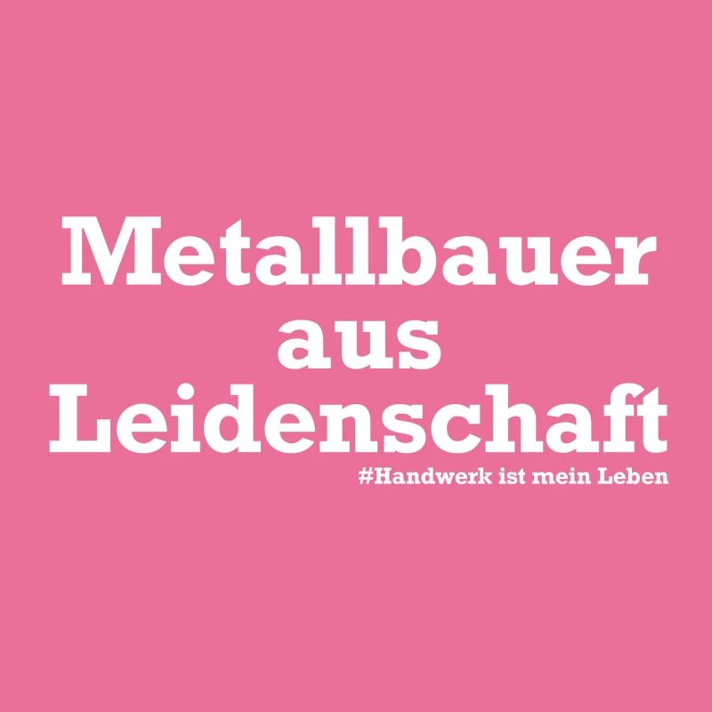 Metallbauer aus Leidenschaft Geschenkidee Metall