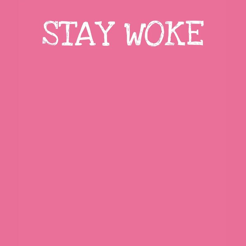 Stay Woke