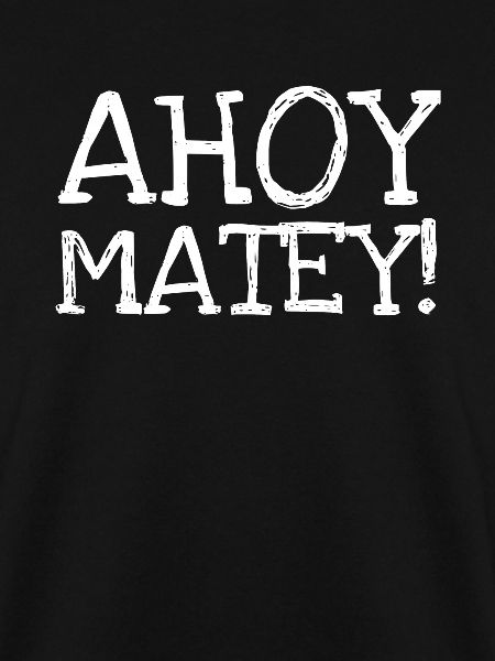 Ahoy Matey!