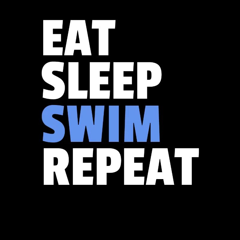Eat Sleep Swim Repeat
