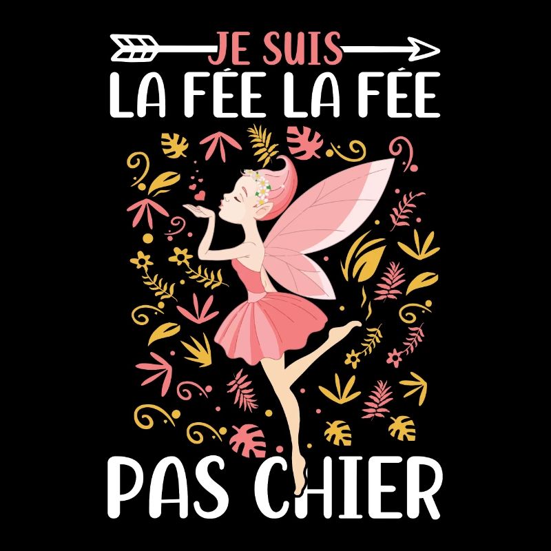 Je suis la fée la fée pas chier