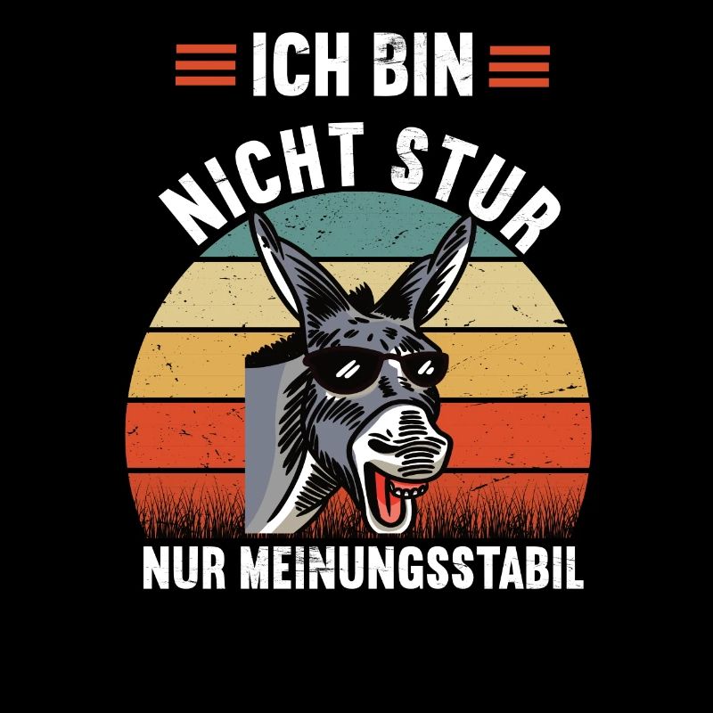 Ich Bin Nicht Stur nur Meinungsstabil Esel Muli