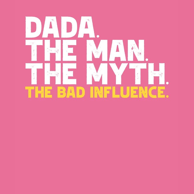 Dada der Mann der Mythos der schlechte Einfluss