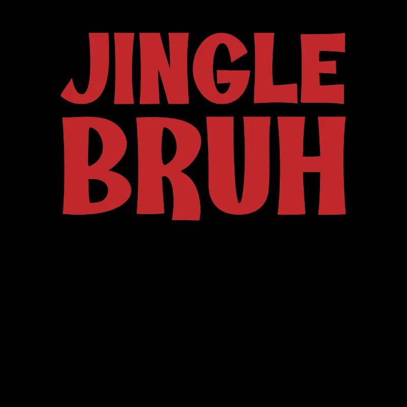Jingle Bruh Noël drôle Noël adolescent
