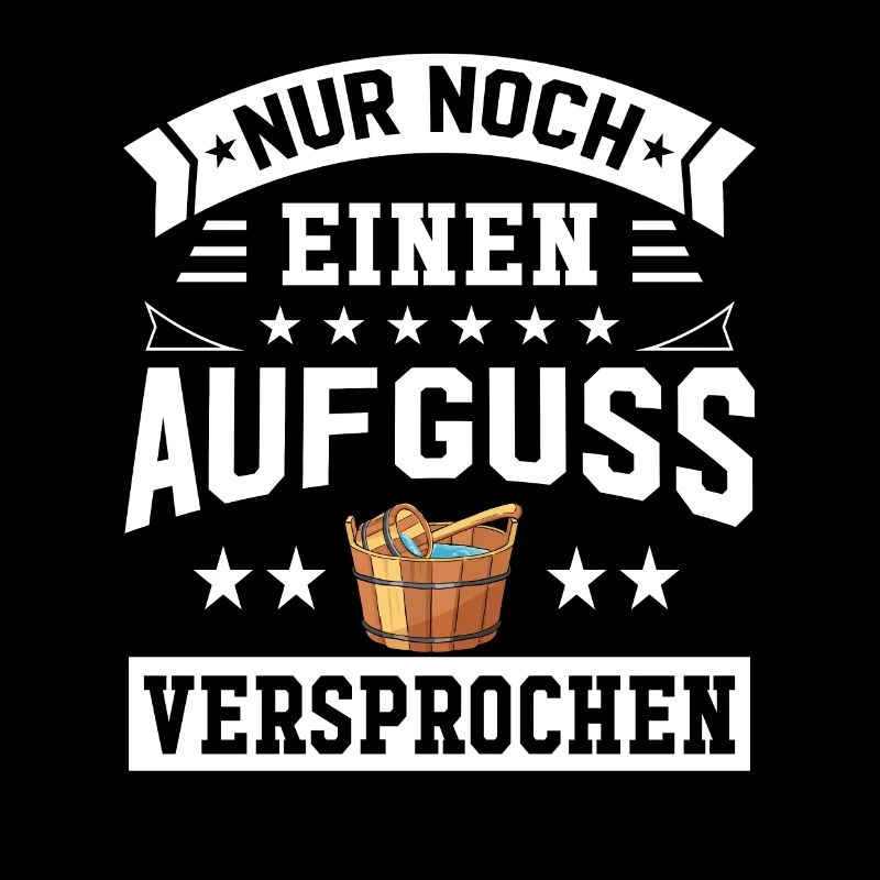 Nur Noch Einen Aufguss Versprochen Saunieren Sauna