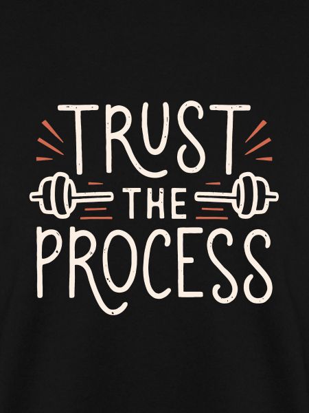 Trust the process gym