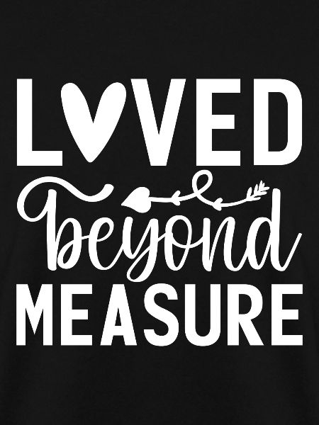 Loved Beyond Measure