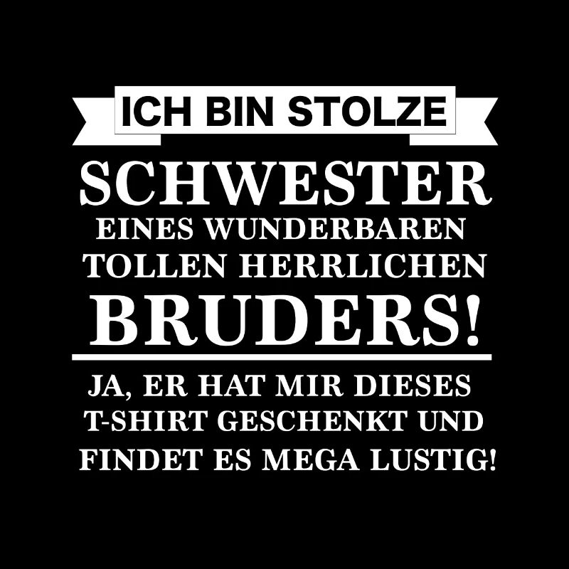 Ich bin stolze Schwester lustige Sprüche Geschenk