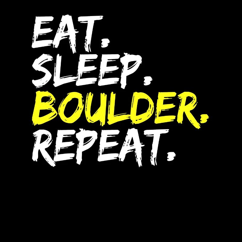 Eat Sleep Boulder Repeat Design Climbing Hall Sport