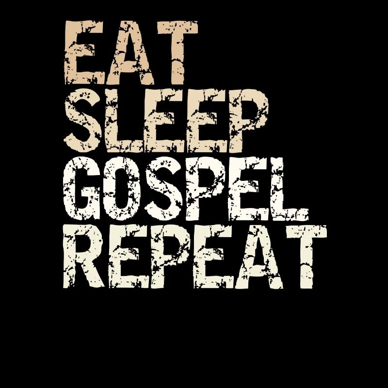 Eat Sleep Gospel Repeat vintage sort église