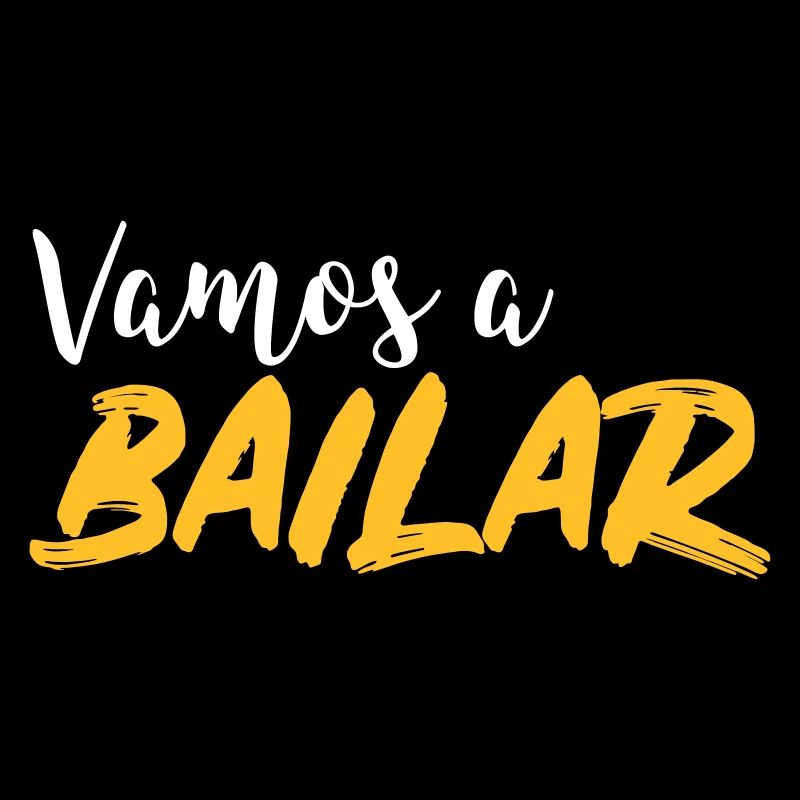 Vamos a BAILAR - Dance Shirt