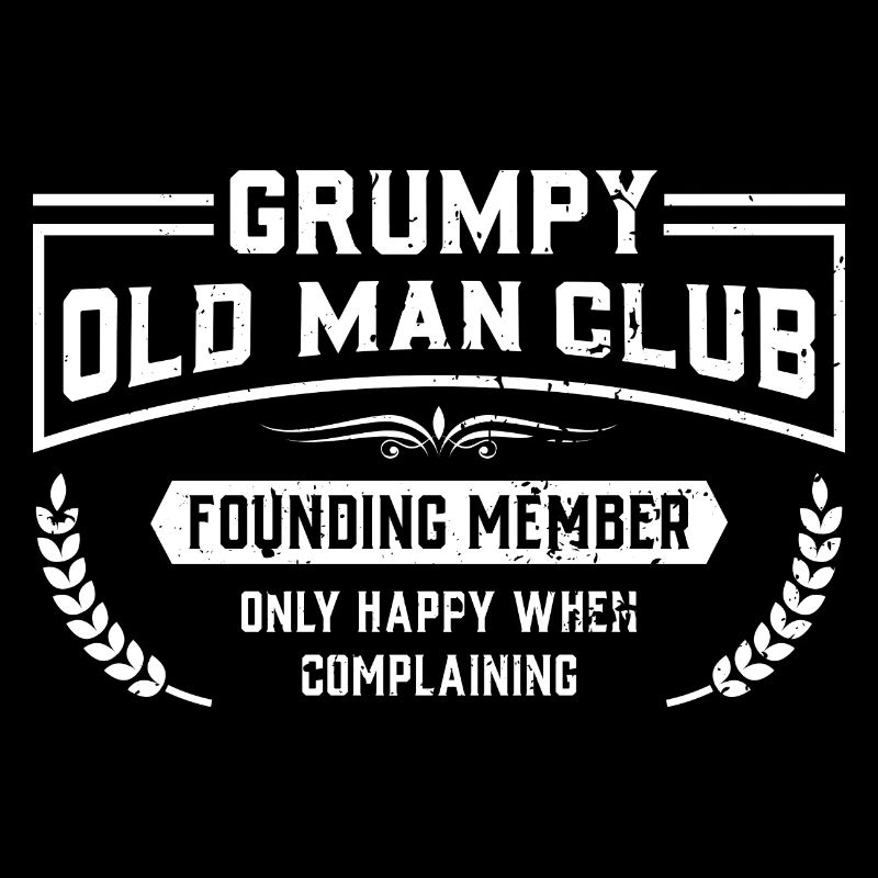 Grumpy Old Man Club Founding Member - Papy Père