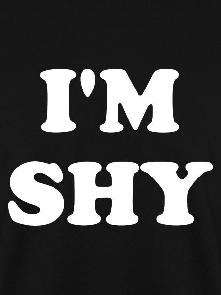 I'm Shy