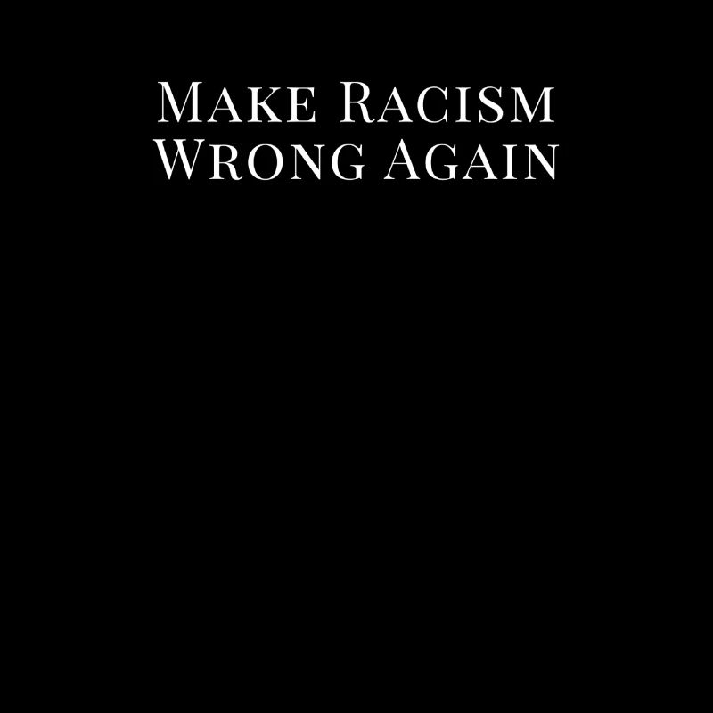 Make racism wrong again