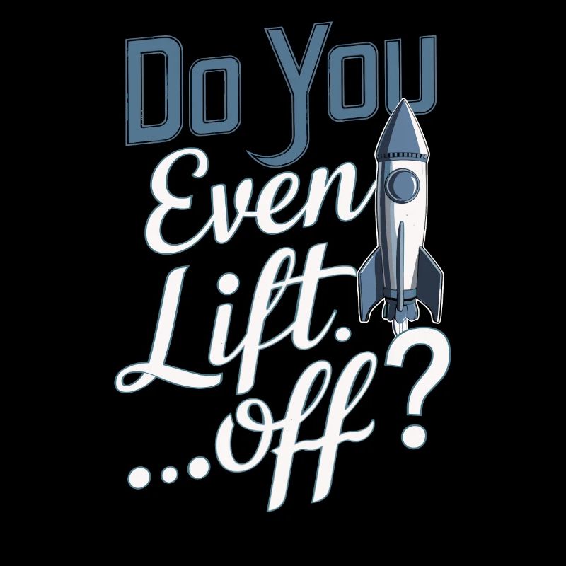 Do You Even Lift Off Funny Model Rocket Builder
