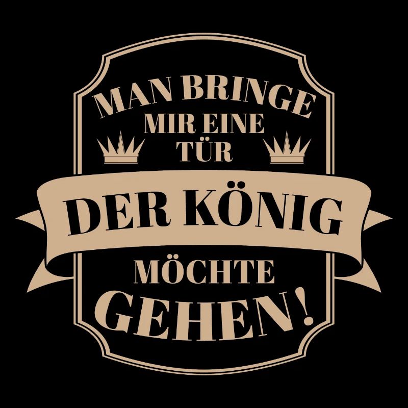 Man Bringe Mir Eine Tür, Der König Möchte Gehen!