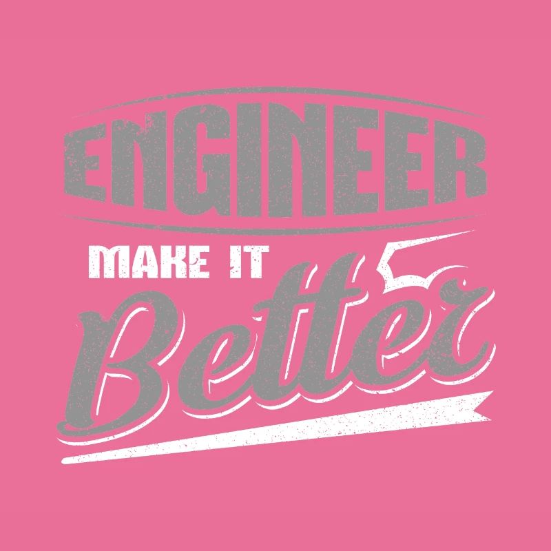 Ingenieur Make it Better Engineer Geschenke