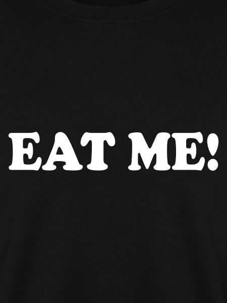 Eat me