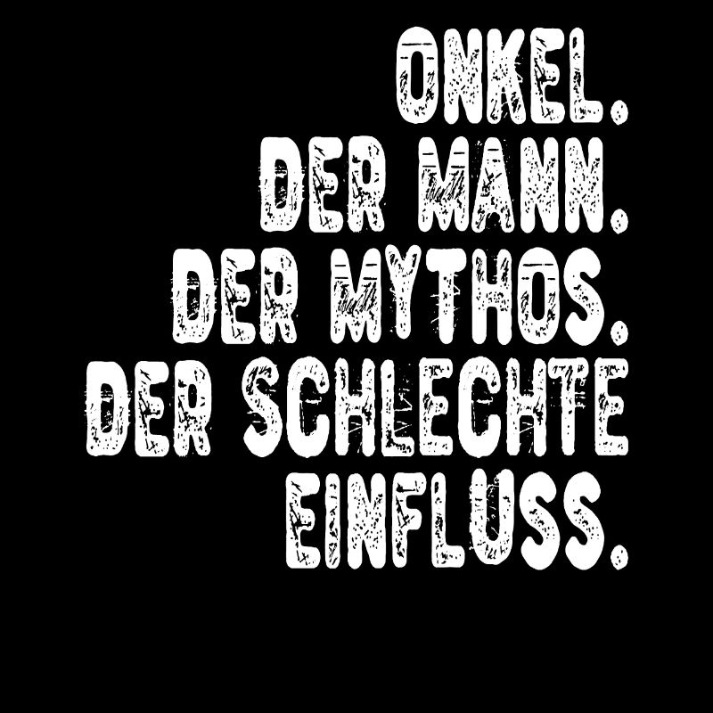 Onkel - Der Mann - Der Mythos - Der Schlechte Einf