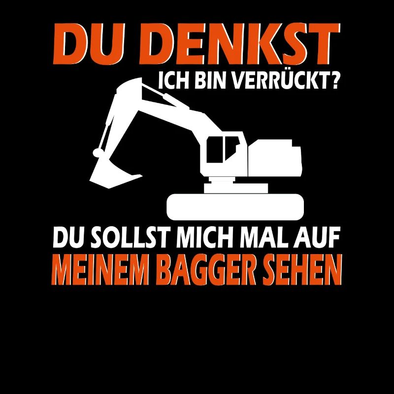 Baggerführer Bagger Verrückter Baggerfahrer